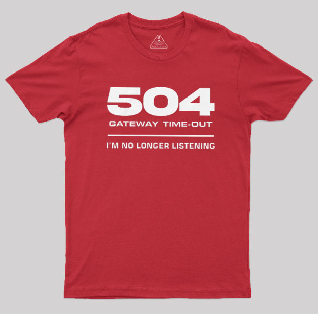 504 Gateway Timeout Geek T-Shirt