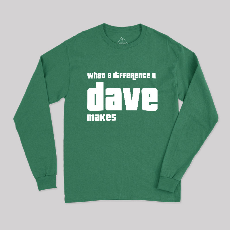 What A Difference A Dave Makes Geek Long Sleeve T-Shirt
