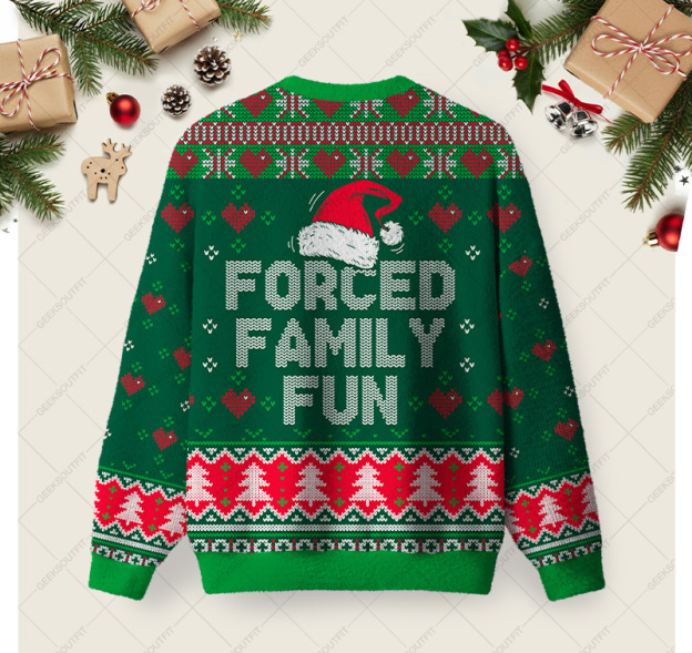 Forced Family Fun Sarcastic Ugly Christmas Fuzzy Fleece Sweatshirt