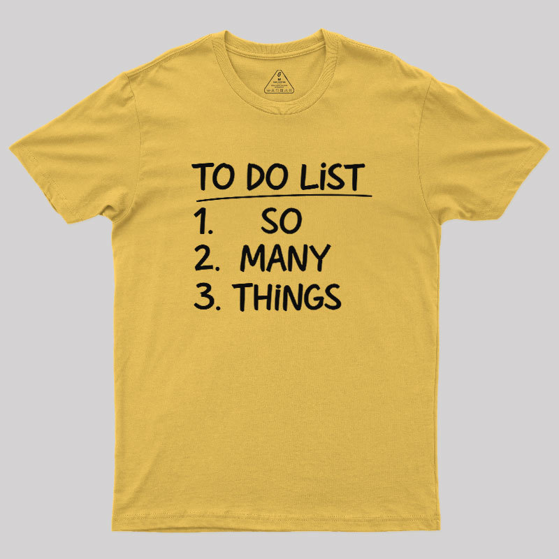 So Many Things Geek T-Shirt