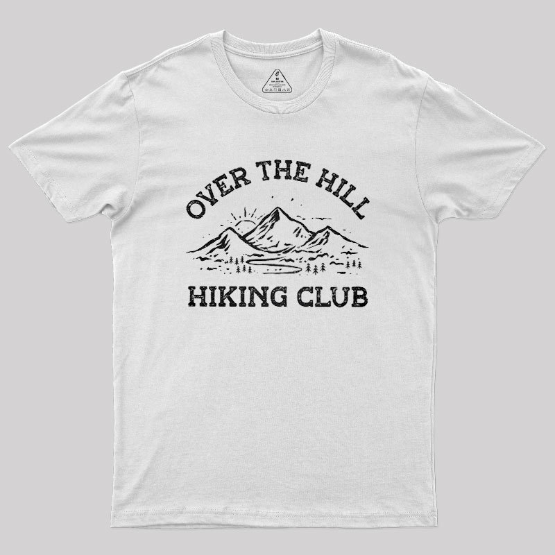Over The Hill Hiking Club Geek T-Shirt