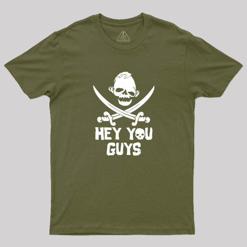 Hey You Guys Geek T-Shirt