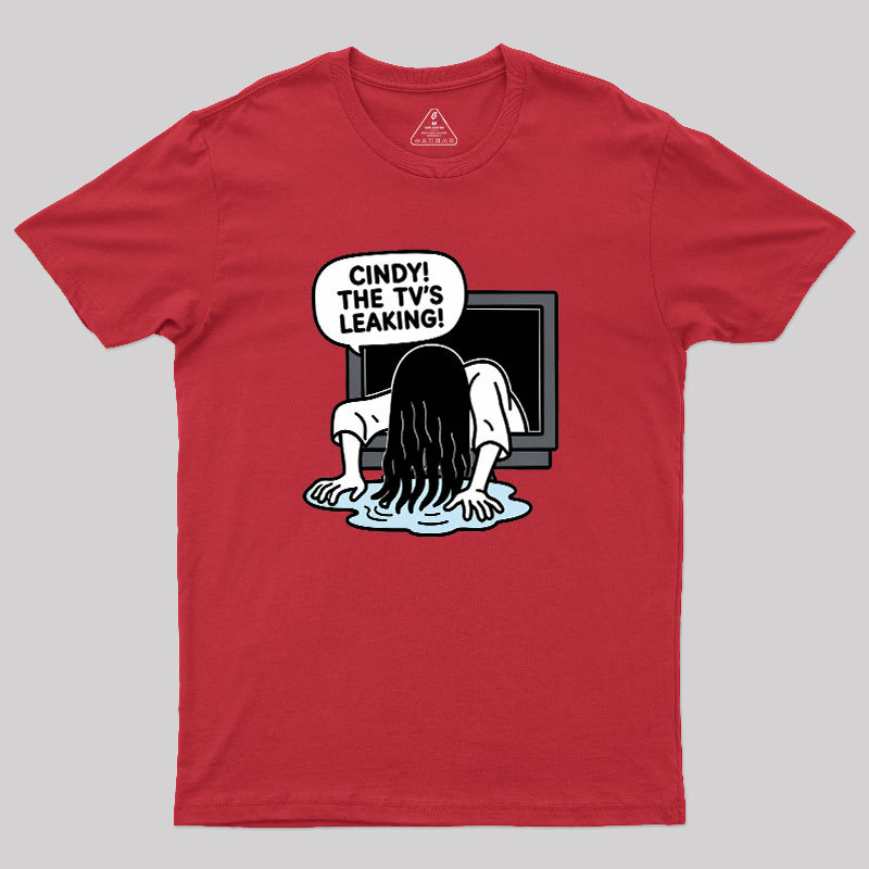 Cindy The Tv Leaking Geek T-Shirt