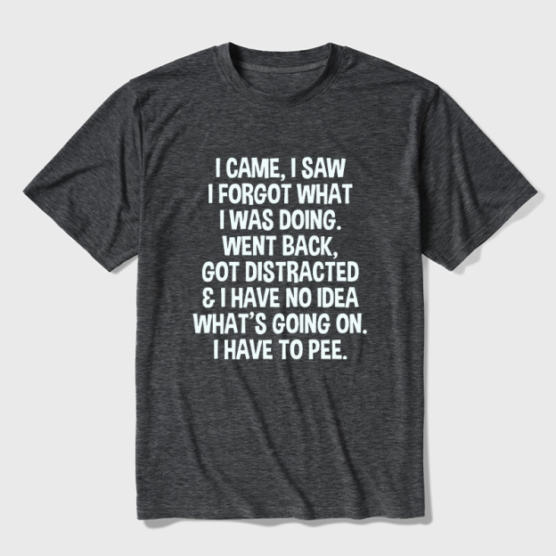 I Came I Saw I Forgot What I Was Doing Ultra Soft Heather Tees