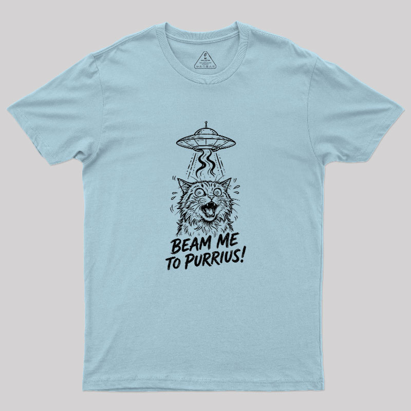 Beam Me To Purrius Geek T-Shirt