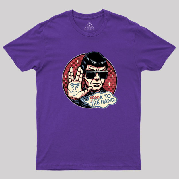 Spock to the Hand Geek T-Shirt