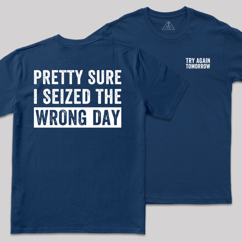 Try Again Tomorrow Front and Back Printed Geek T-Shirt