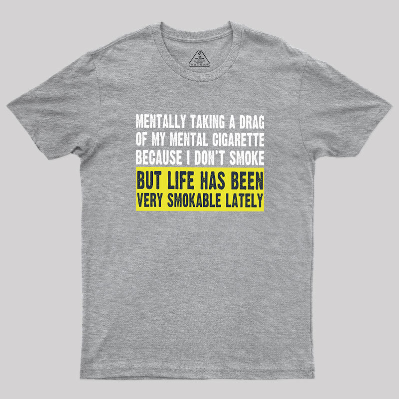 Mental Cigarette Geek T-Shirt
