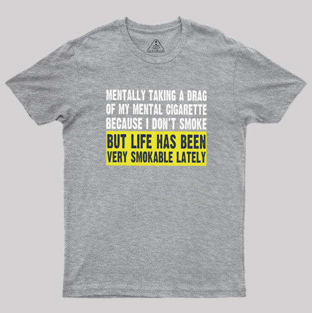 Mental Cigarette Geek T-Shirt