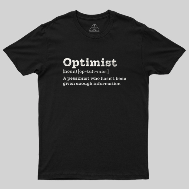 Optimist (noun) Geek T-Shirt