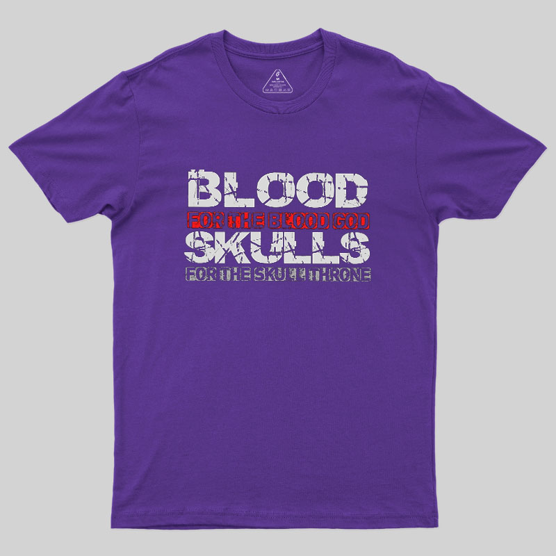 Blood For The Blood God Geek T-Shirt
