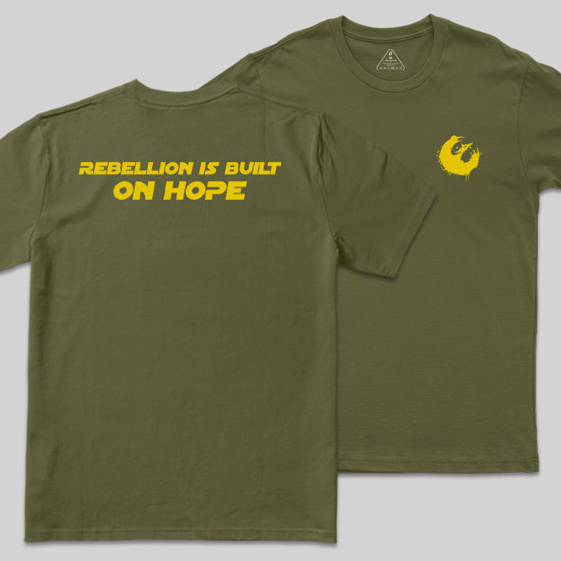Rebellion Is Built On Hope Front and Back Printing Geek T-Shirt