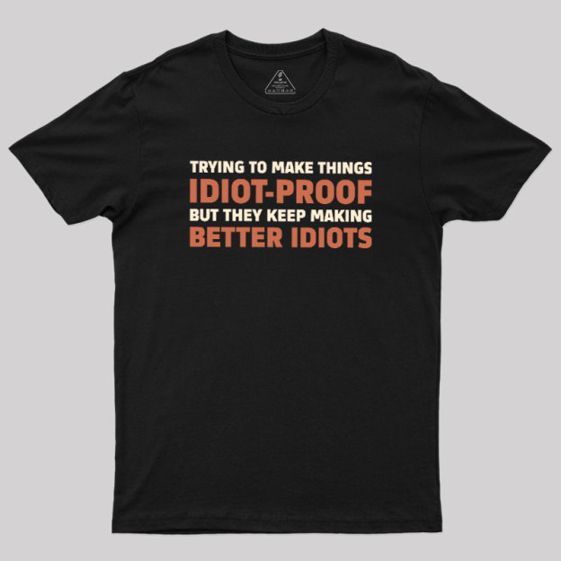 Idiot-Proof Paradox Geek T-Shirt