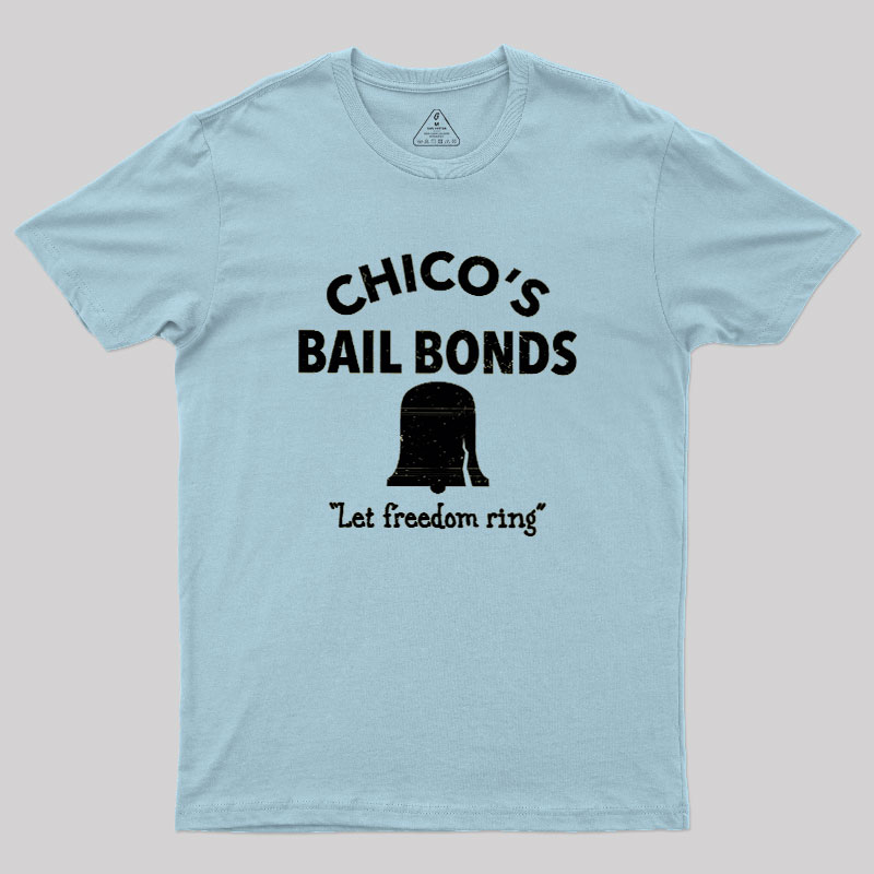CHICO'S BAIL BONDS Geek T-Shirt