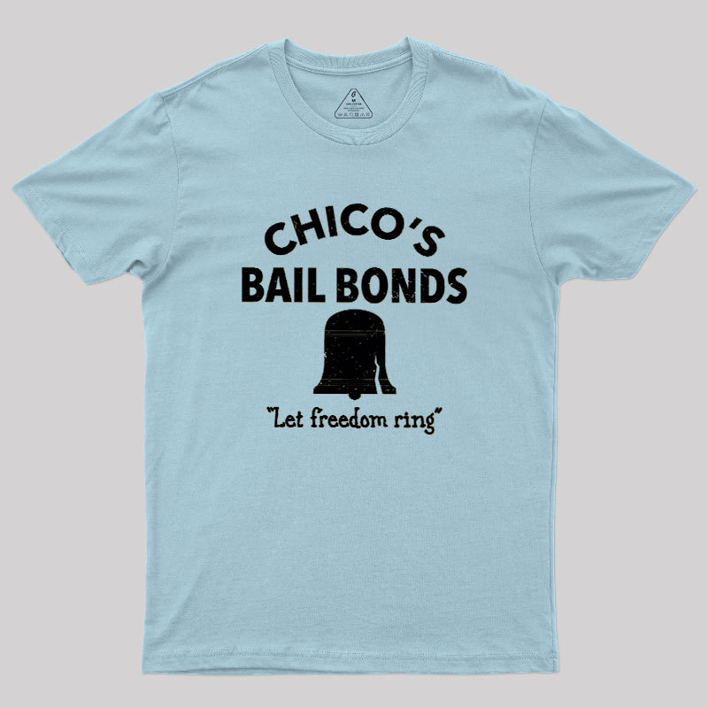 CHICO'S BAIL BONDS Geek T-Shirt