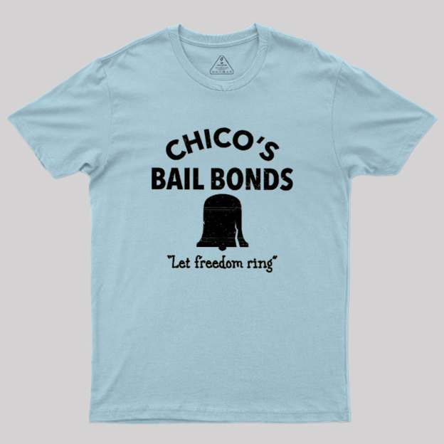 CHICO'S BAIL BONDS Geek T-Shirt