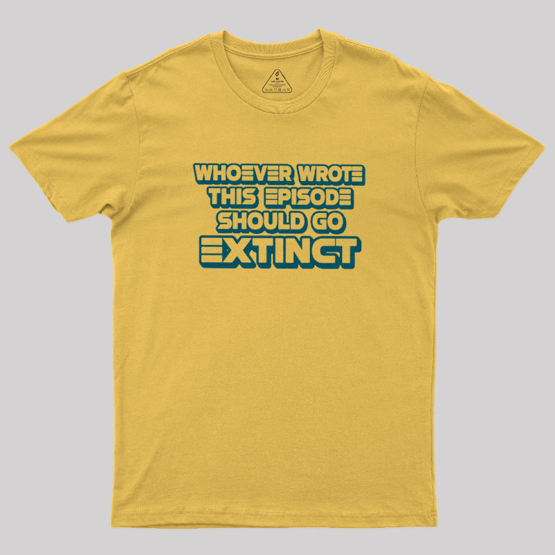 Writer Should Go Extinct Geek T-Shirt