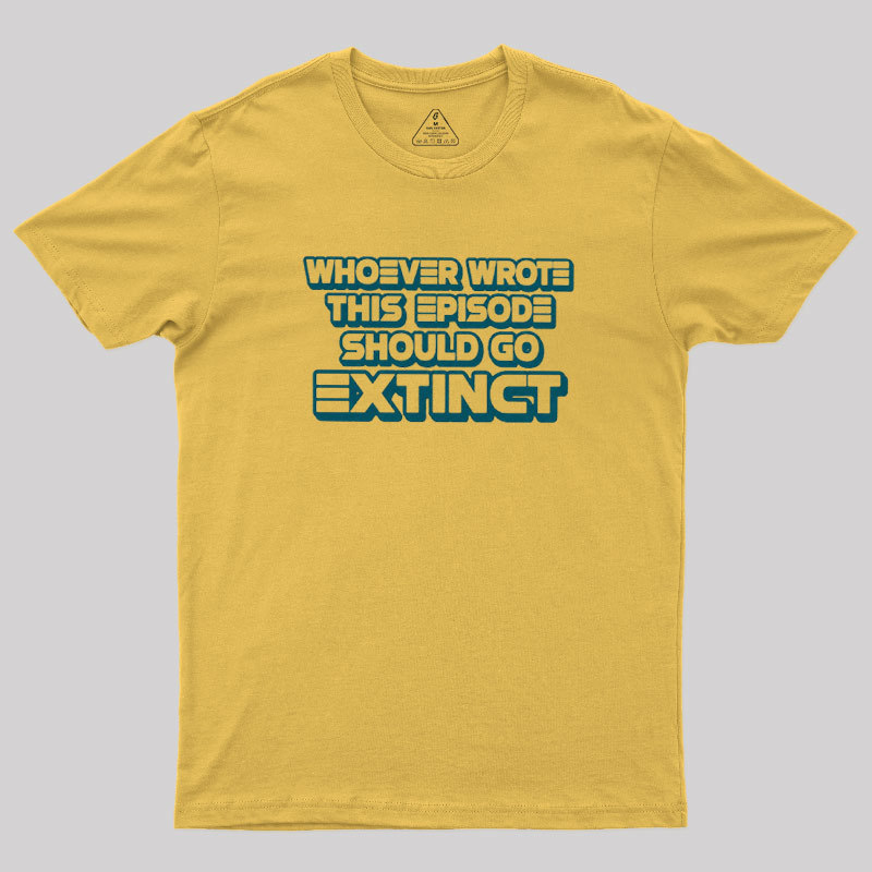 Writer Should Go Extinct Geek T-Shirt