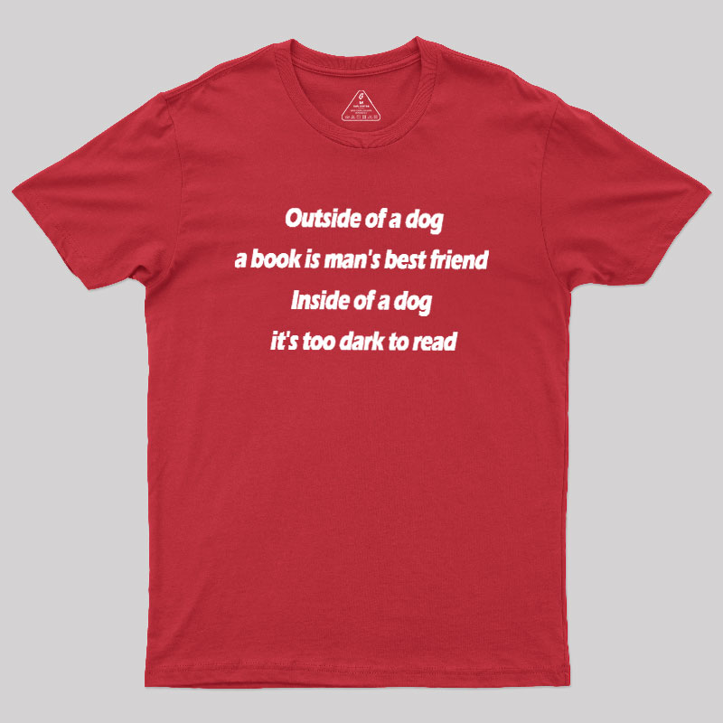 Its Too Dark To Read Geek T-Shirt