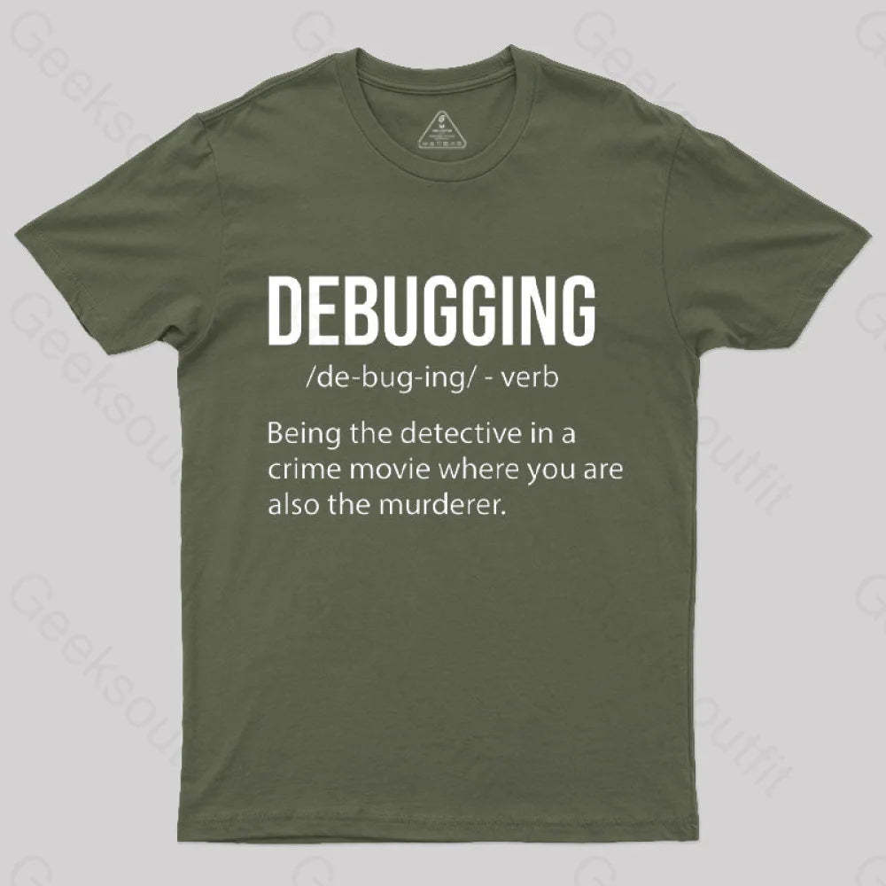 Debugging Definition Bug Coding T-Shirt Army Green / S