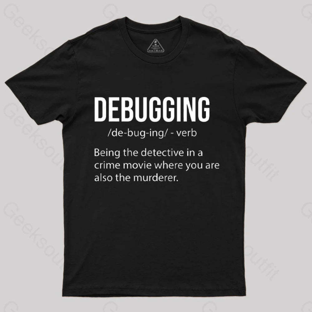 Debugging Definition Bug Coding T-Shirt Black / S