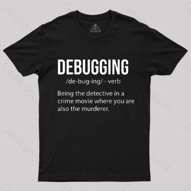 Debugging Definition Bug Coding T-Shirt Black / S