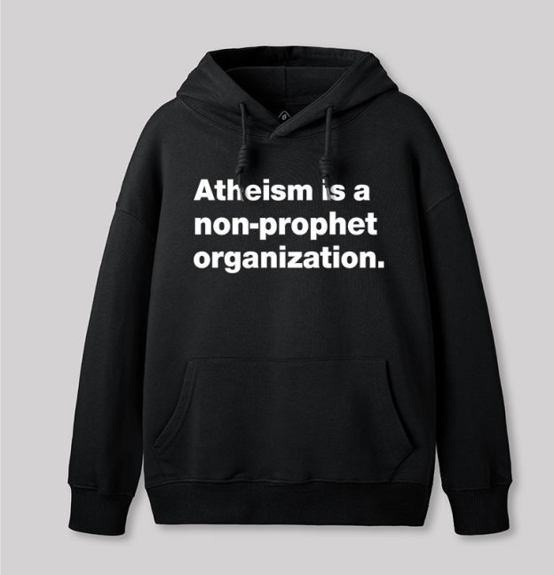Atheism Is A Non-prophet Organization Geek Hoodie