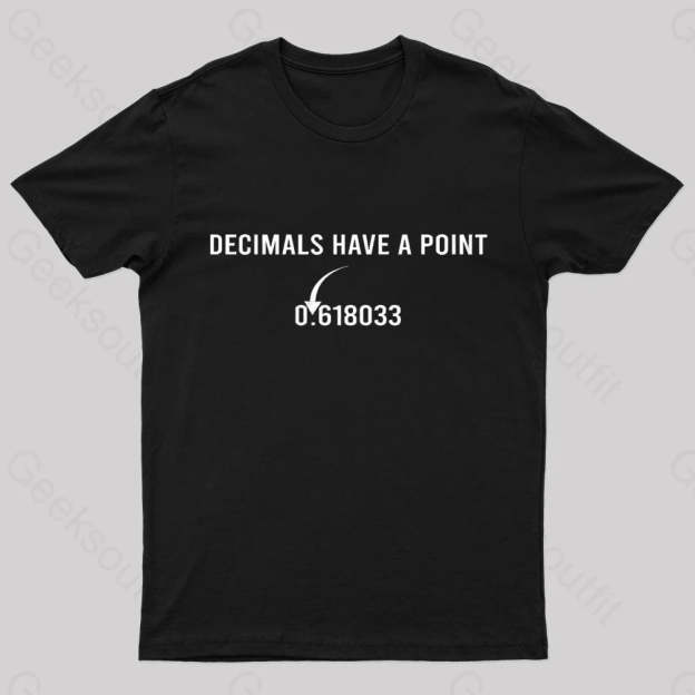 Decimals Have A Point Geek T-Shirt Black / S