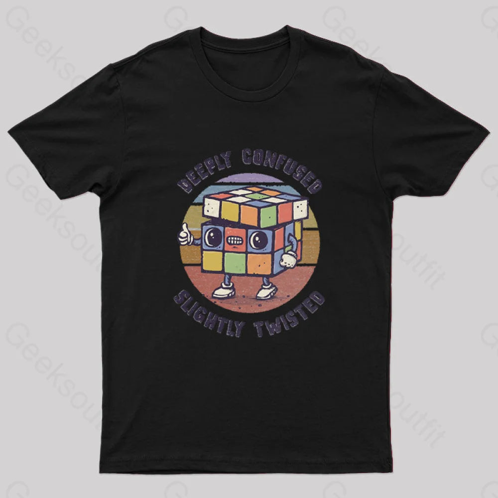 Deeply Confused And Slightly Twisted T-Shirt Black / S
