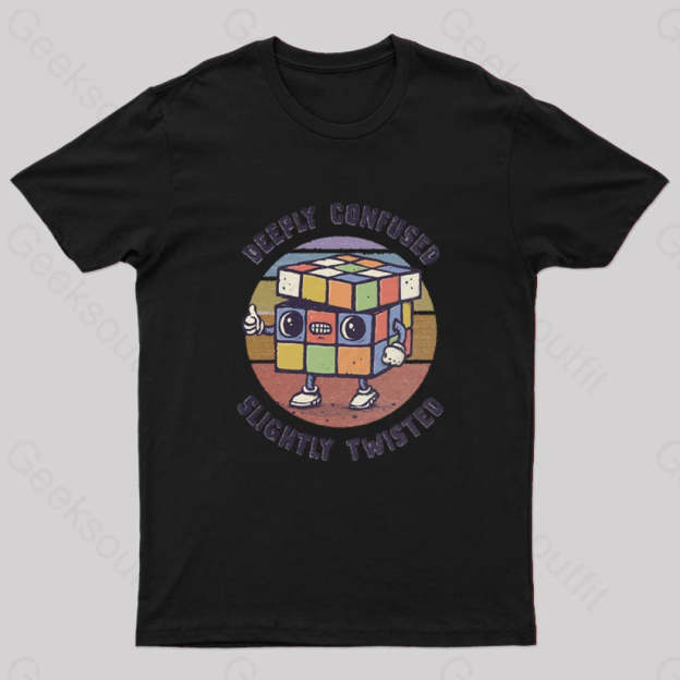 Deeply Confused And Slightly Twisted T-Shirt Black / S
