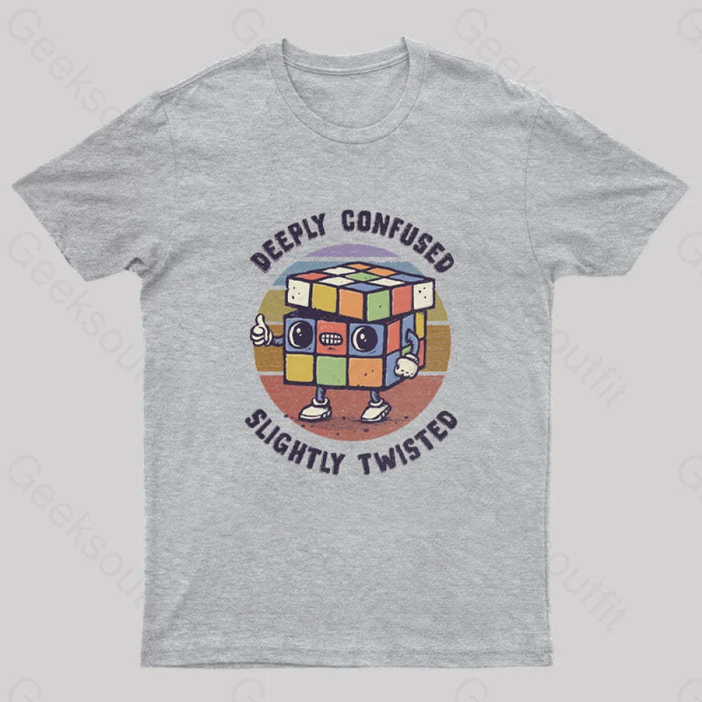Deeply Confused And Slightly Twisted T-Shirt Grey / S