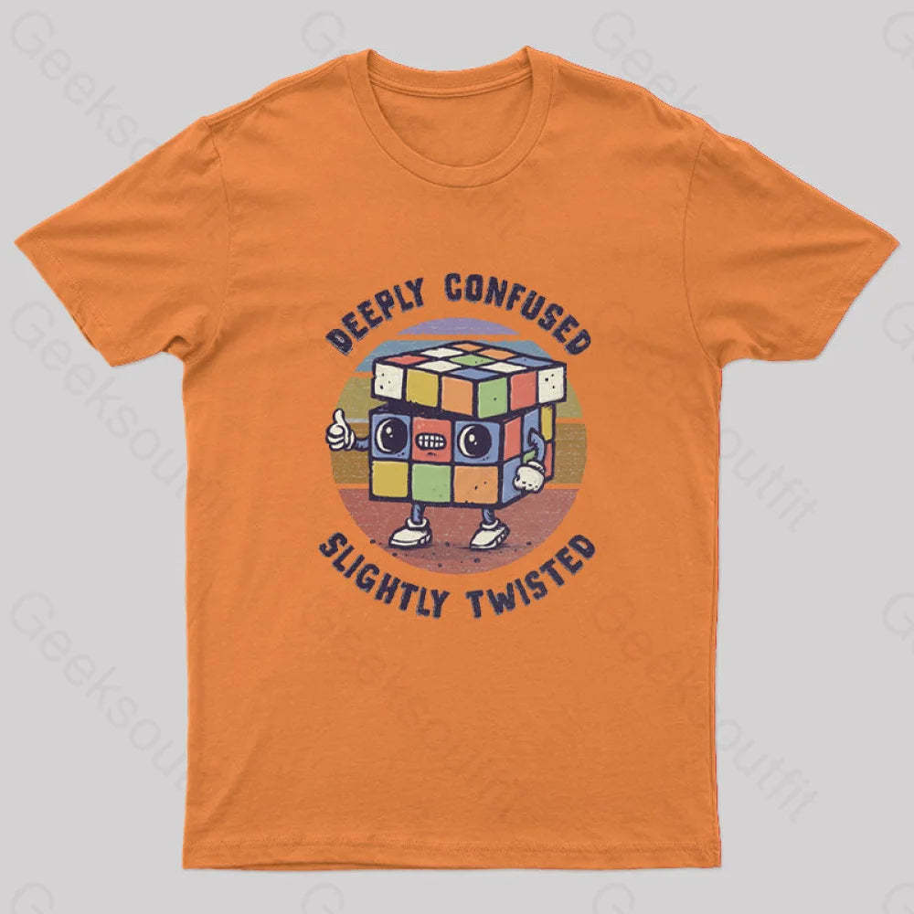Deeply Confused And Slightly Twisted T-Shirt Orange / S