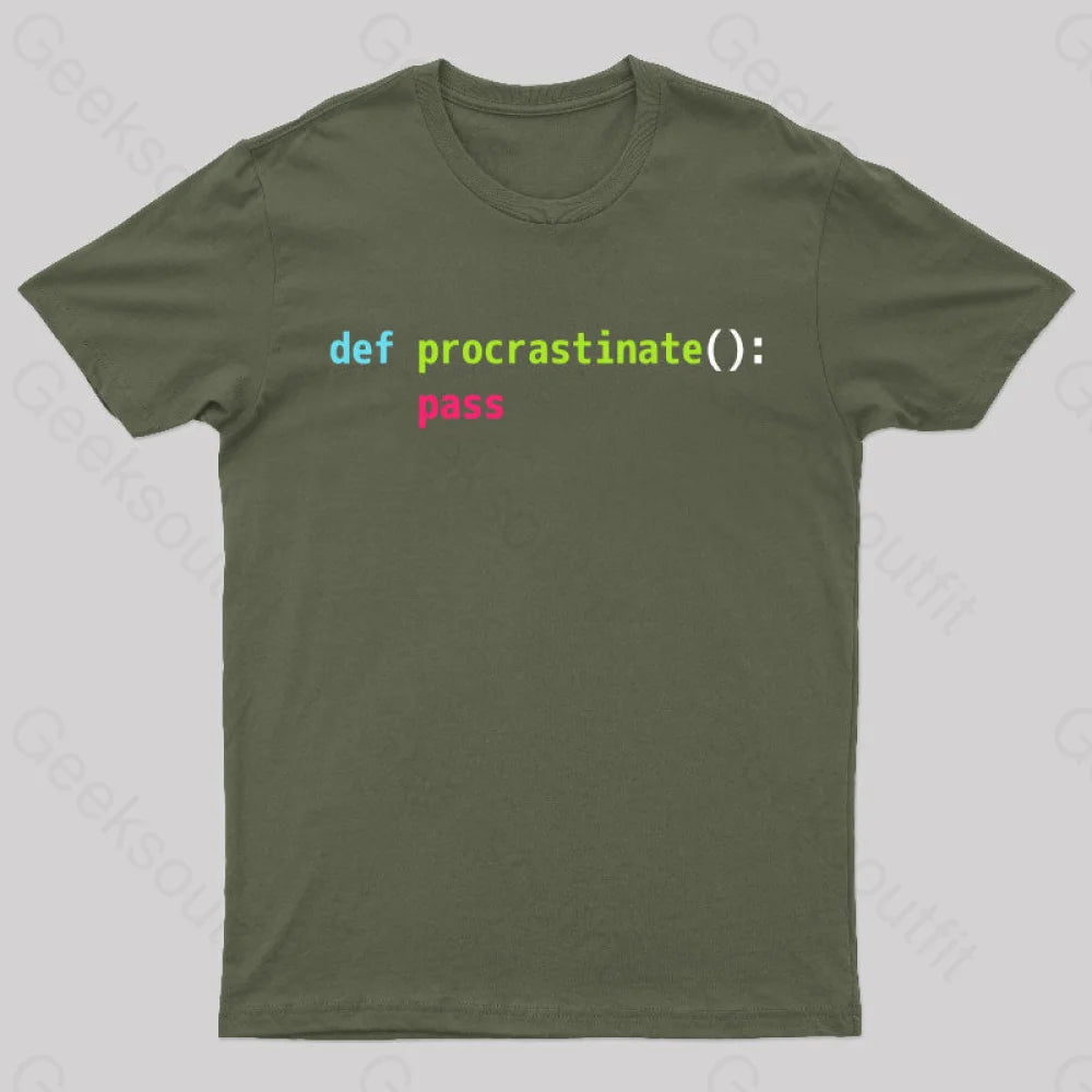 Def Procrastinate Pass Geek T-Shirt Army Green / S