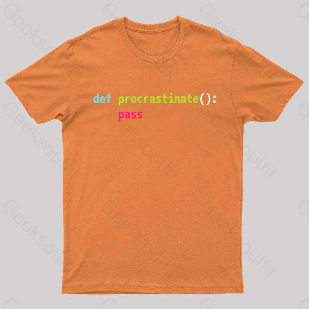 Def Procrastinate Pass Geek T-Shirt Orange / S