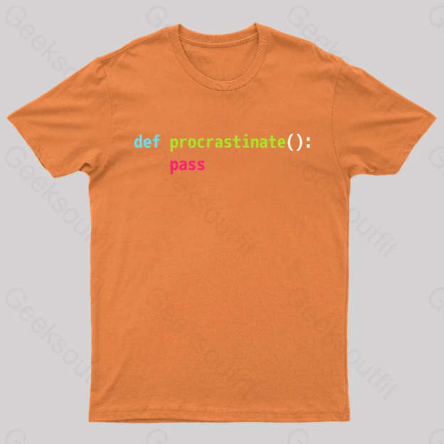 Def Procrastinate Pass Geek T-Shirt Orange / S