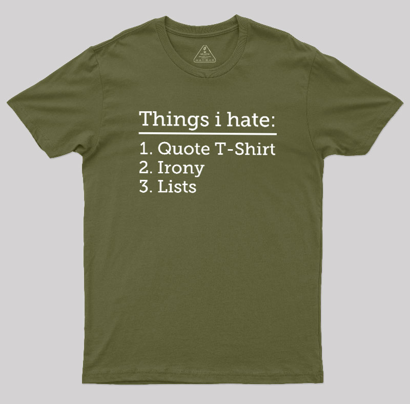 Thing I Hate Geek T-Shirt