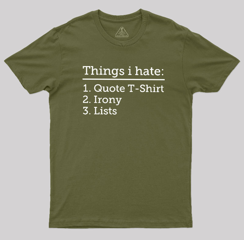 Thing I Hate Geek T-Shirt