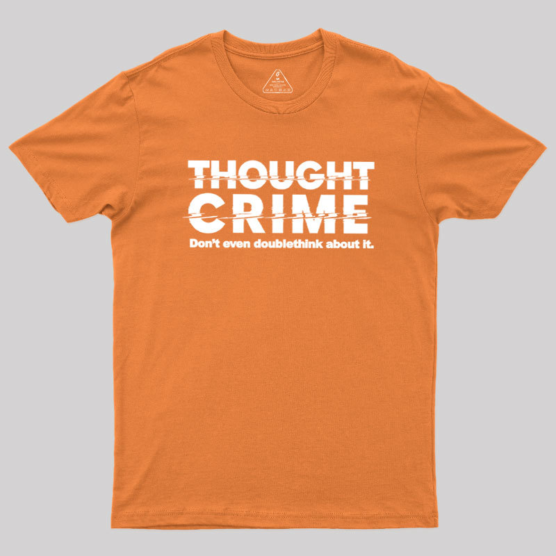 1984 Thought Crime George Orwell Geek T-Shirt