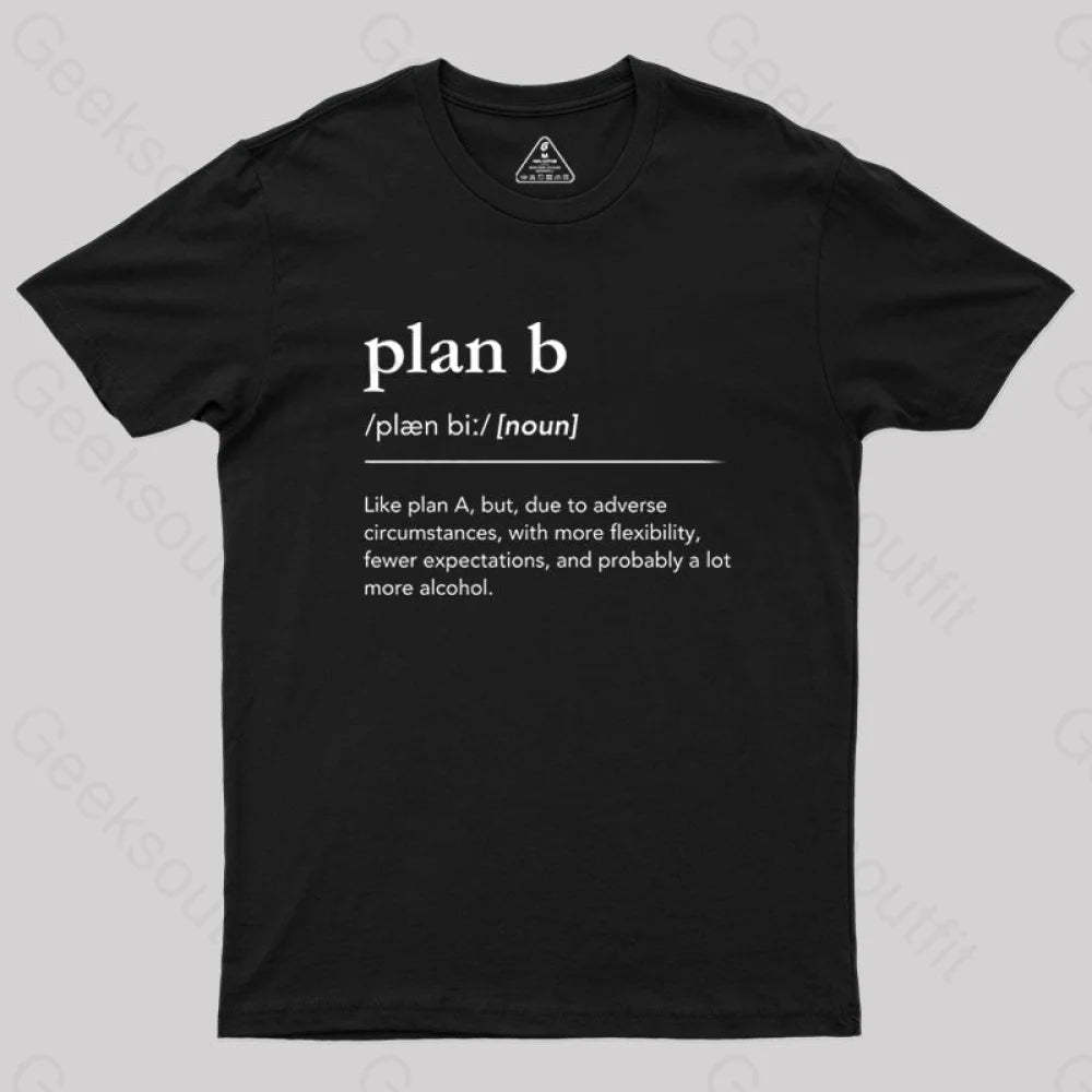 Definition Of Plan B Geek T-Shirt Black / S