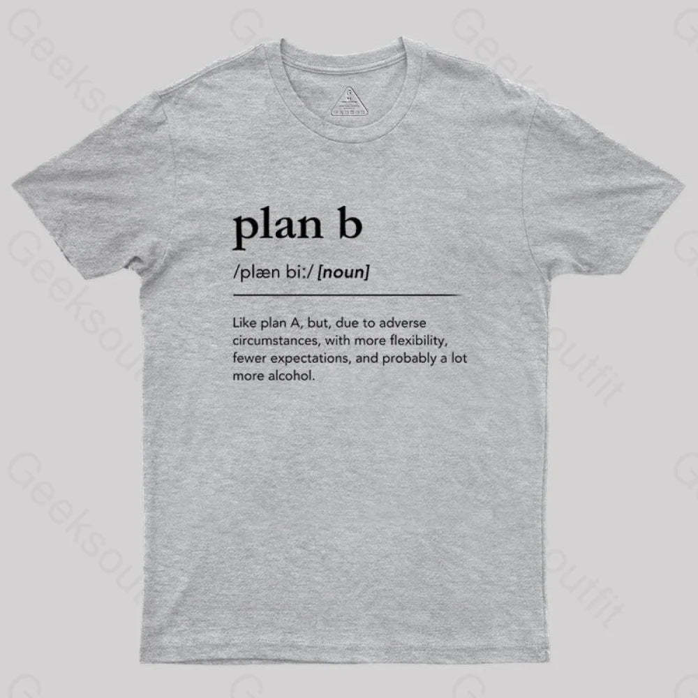 Definition Of Plan B Geek T-Shirt Grey / S