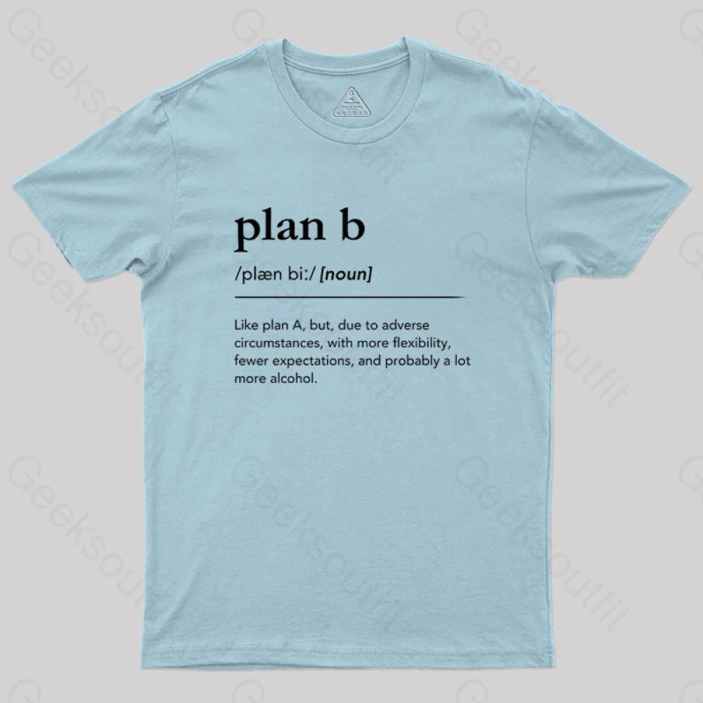 Definition Of Plan B Geek T-Shirt Light Blue / S