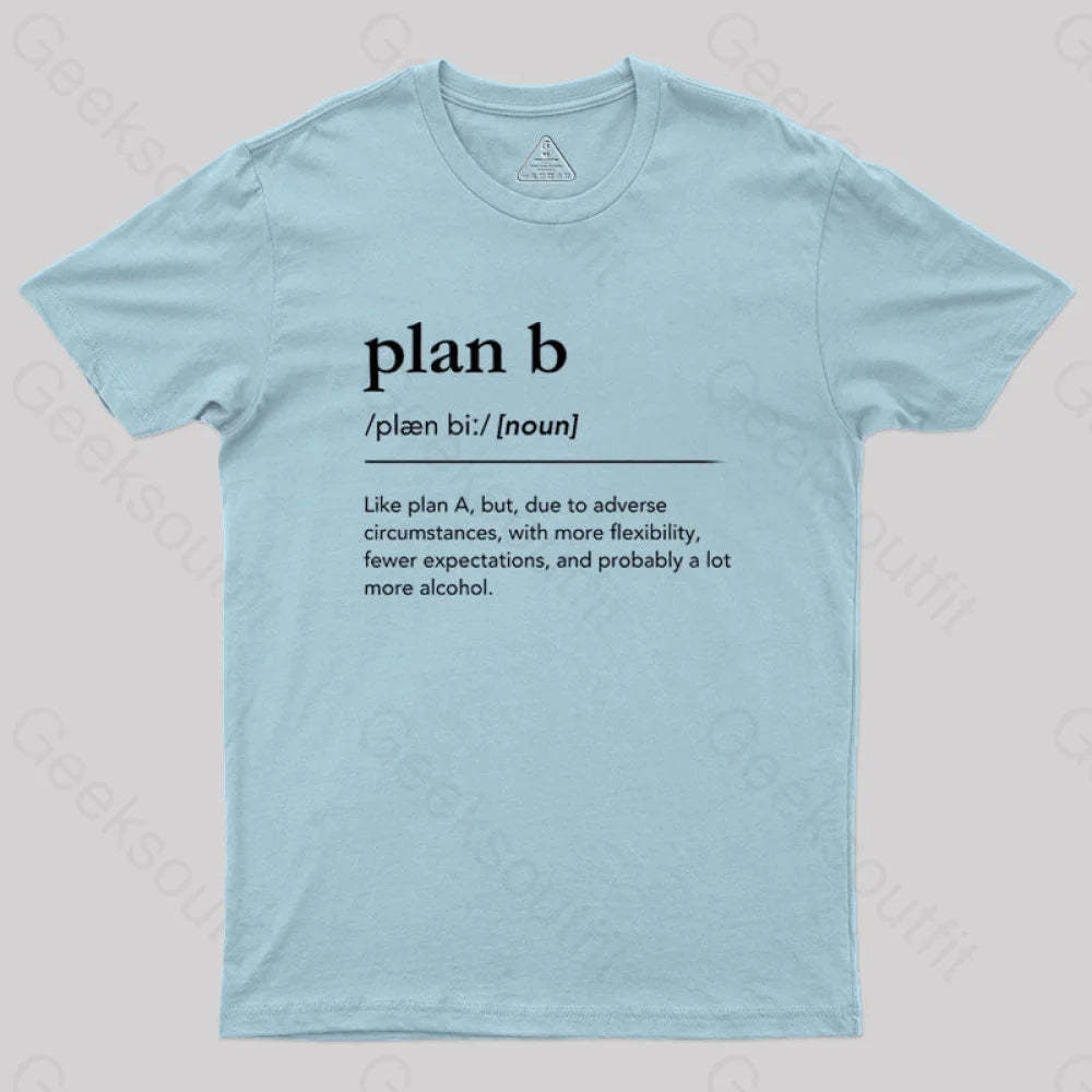 Definition Of Plan B Geek T-Shirt Light Blue / S