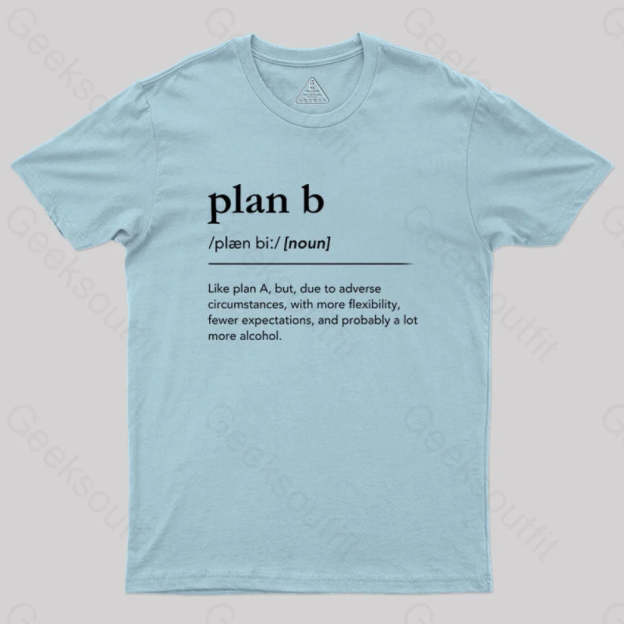 Definition Of Plan B Geek T-Shirt Light Blue / S