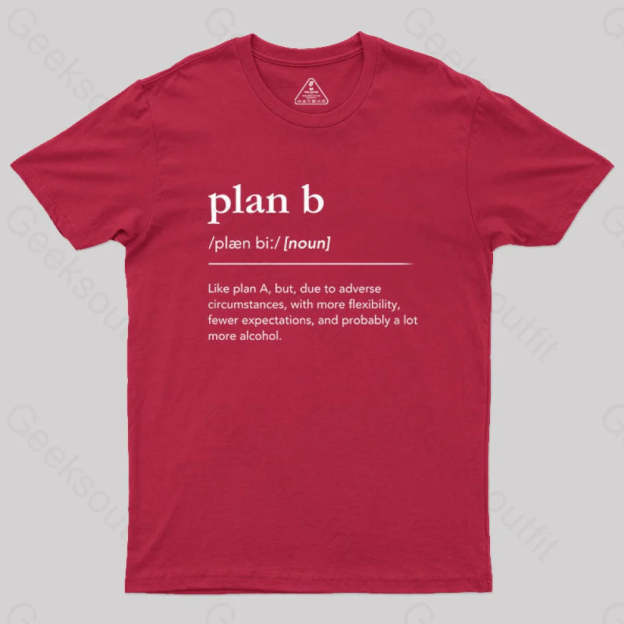 Definition Of Plan B Geek T-Shirt Red / S