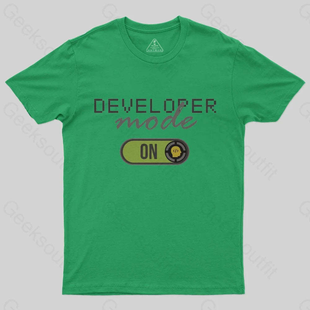 Developer Mode ON T-Shirt - Geeksoutfit