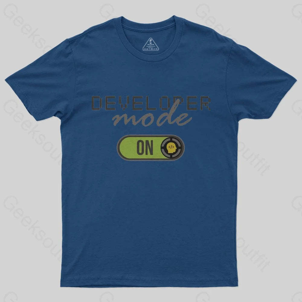 Developer Mode ON T-Shirt - Geeksoutfit