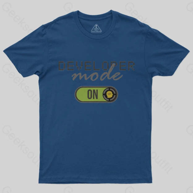 Developer Mode ON T-Shirt - Geeksoutfit