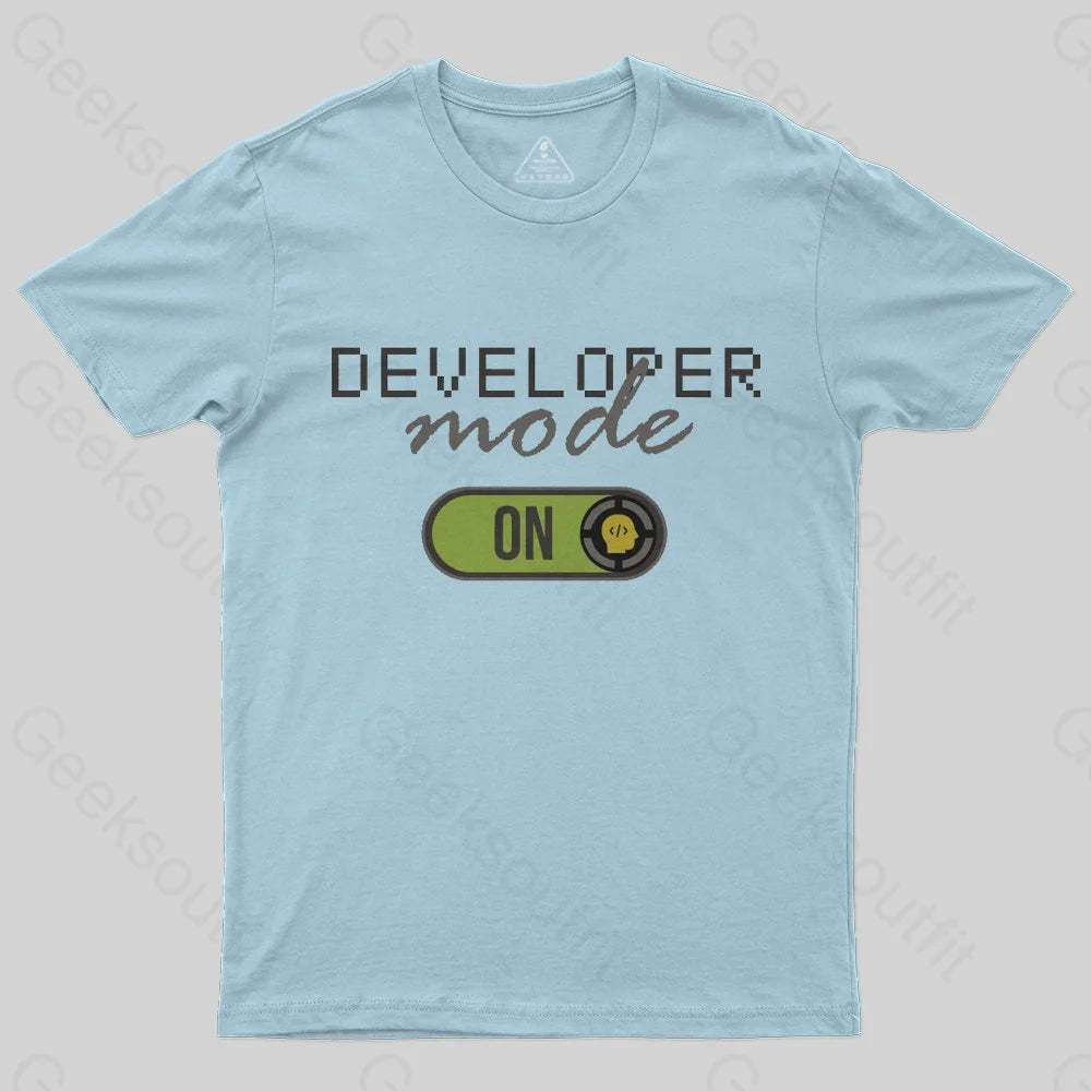 Developer Mode ON T-Shirt - Geeksoutfit