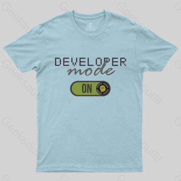 Developer Mode ON T-Shirt - Geeksoutfit