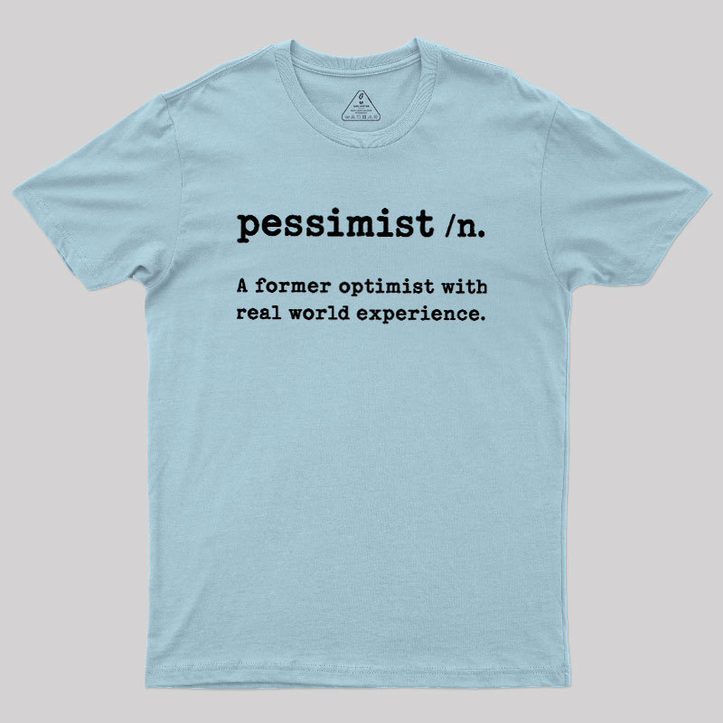Pessimist Geek T-Shirt